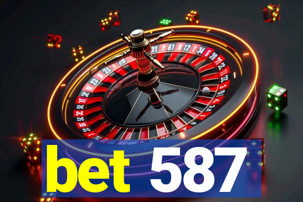 bet 587